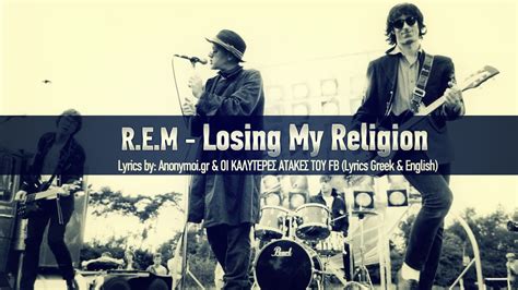 r.e.m. - Losing My Religionlyrics[Verse 1]Oh, life is biggerIt's bigger than you, and you are not meThe lengths that I will go toThe distance in your eyesOh ...
